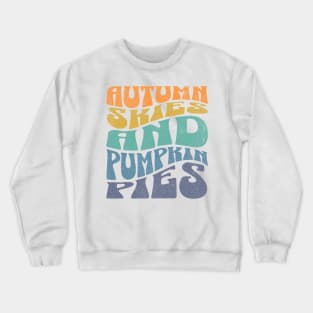 Autumn Skies and Pumpkin Pies Crewneck Sweatshirt